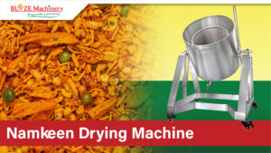 Namkeen Drying Machine