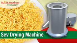 Sev Drying Machine